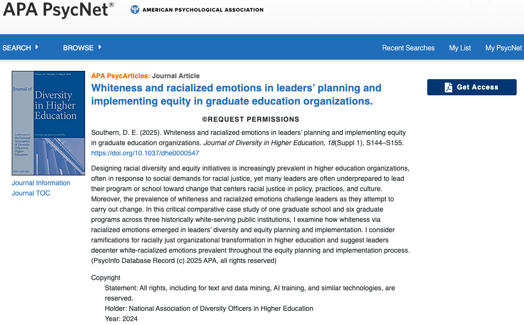 Southern, D. E. (2024). Whiteness and racialized emotions in leaders’ planning and implementing equity in graduate education organizations. Journal of Diversity in Higher Education.