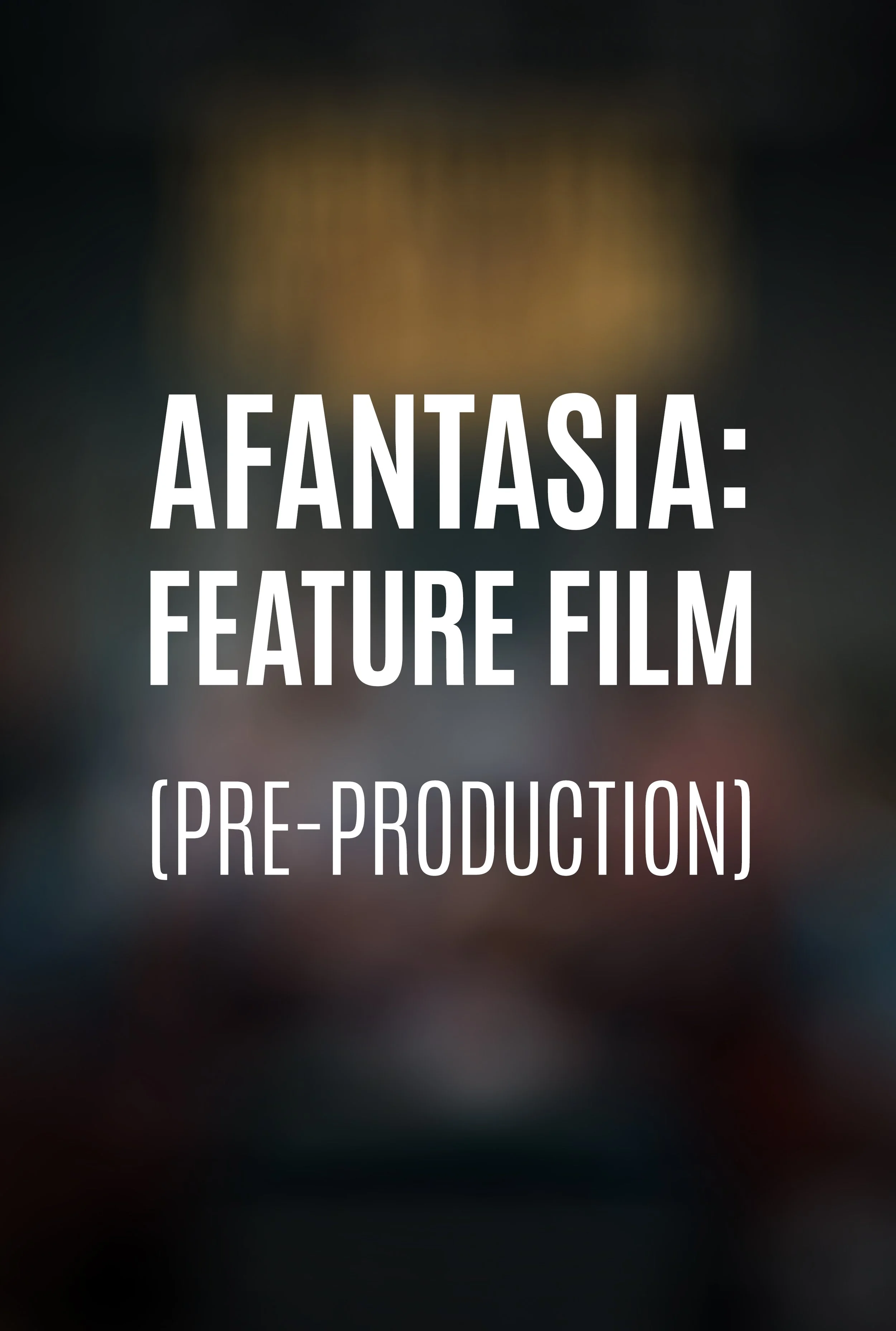 Elokuvan nimilehti 'Afantasia: Feature Film (Pre-Production)' mustavalkoisella taustalla.