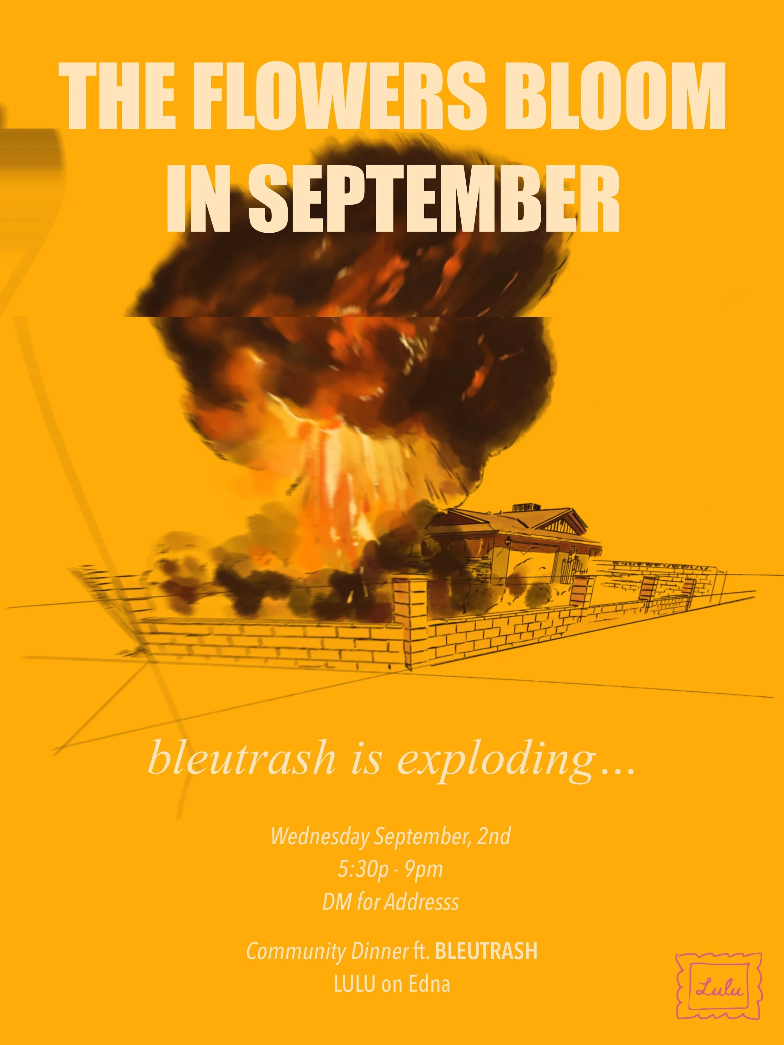 tHE FLOWERS BLOOM IN SEPTEMBER, BLEUTRASH IS EXPLODING