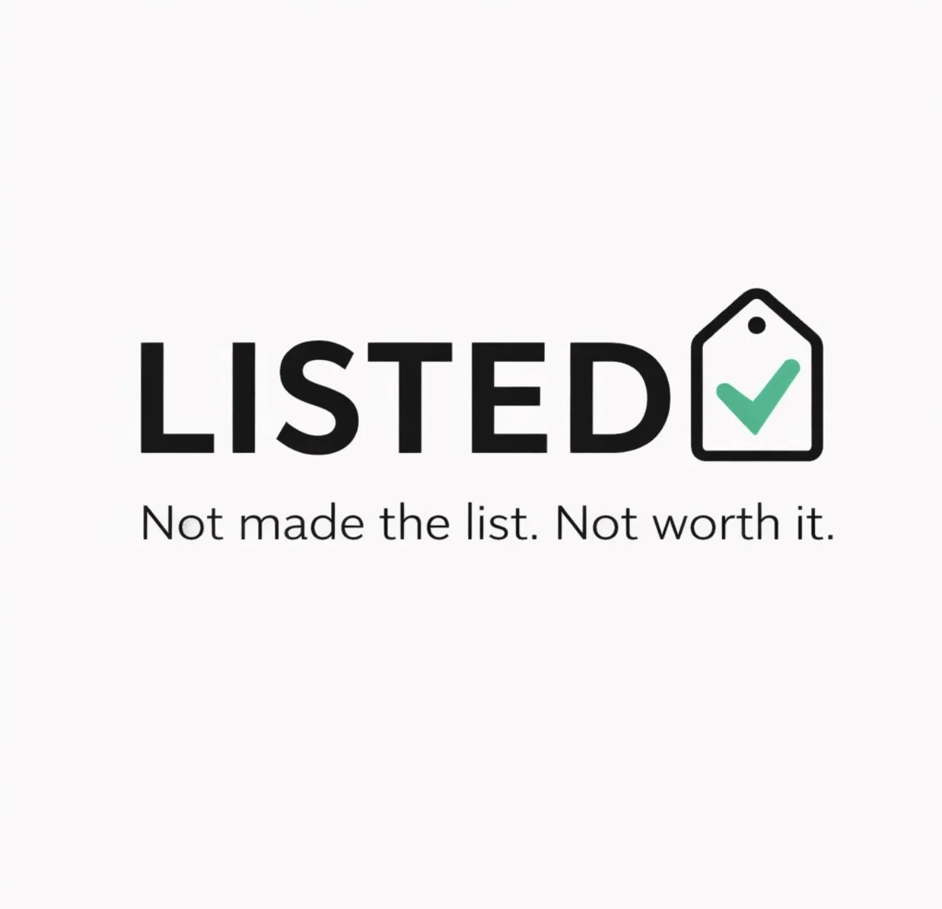 Listed ✔️ Not made the list.  Not worth it.