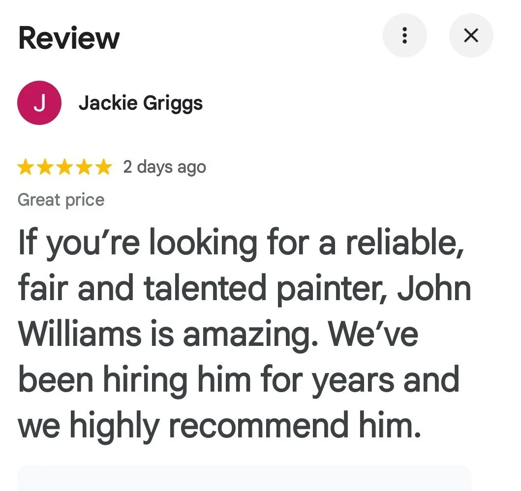 Screenshot of a Google review highlighting positive feedback for a painter named John Williams, written by Jackie Griggs.