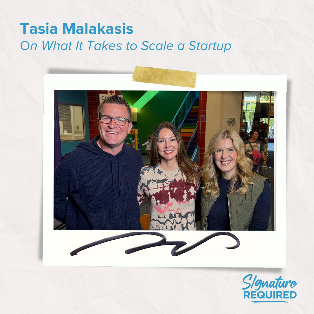 Tasia Malakasis on What It Takes to Scale a Startup