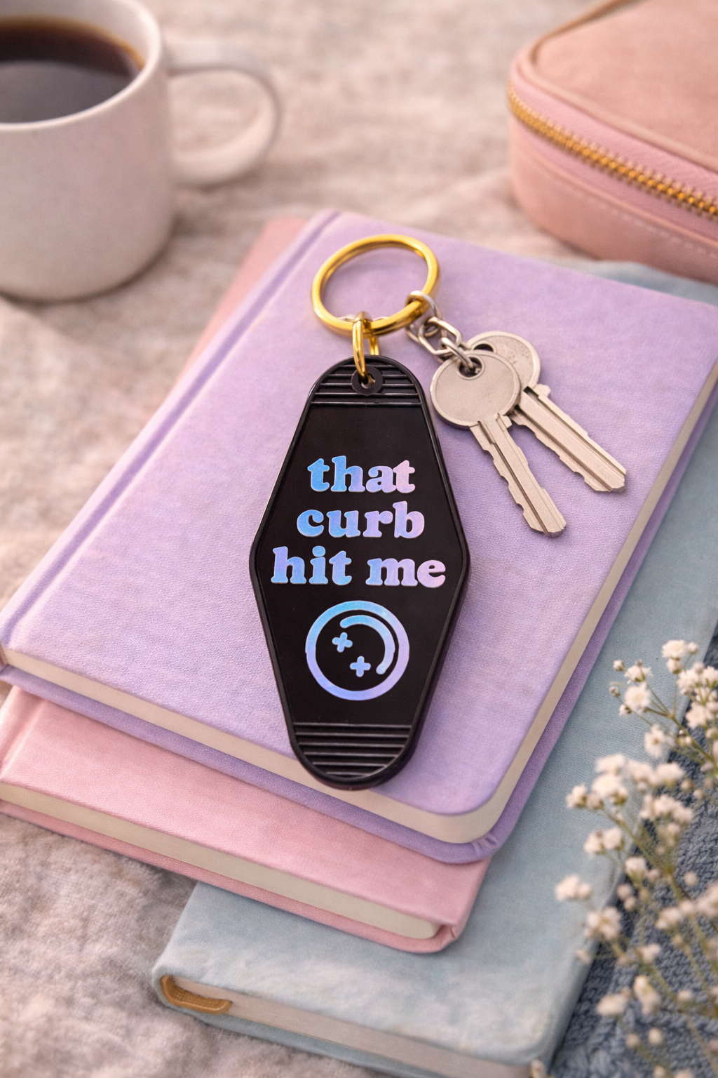 'That Curb Hit Me' Motel Keychain