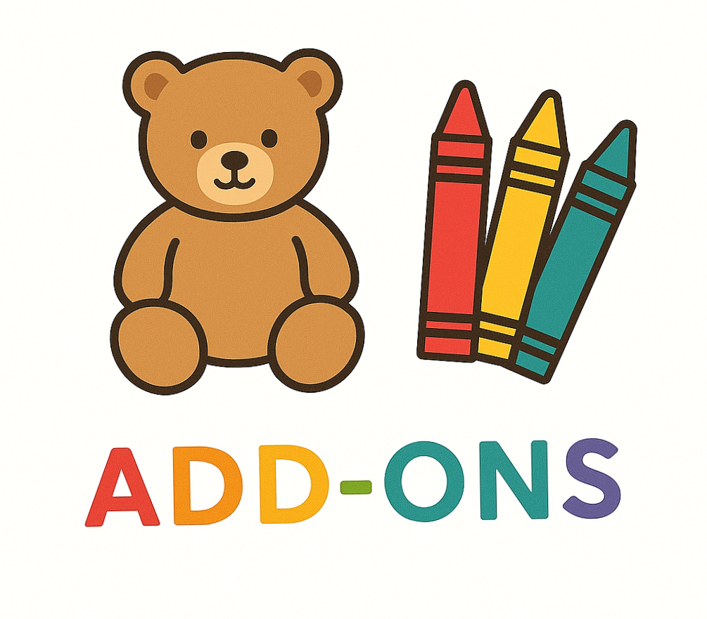 TEDDY BEAR AND CRAYONS WITH THE WORDS "ADD-ONS" BELOW