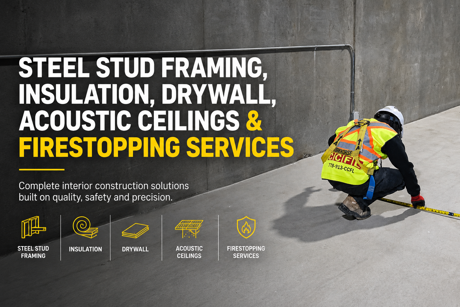 Text overlay on a construction site image promoting services including steel stud framing, insulation, drywall, acoustic ceilings, and firestopping services, with a worker kneeling on the ground measuring with a tape measure.