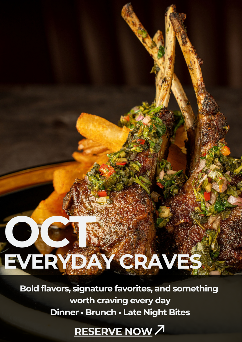 October Everyday Craves: Bold Flavors, Signature Favorites, and Something Worth Craving Everyday Dinner, Brunch, Late Nite Bites