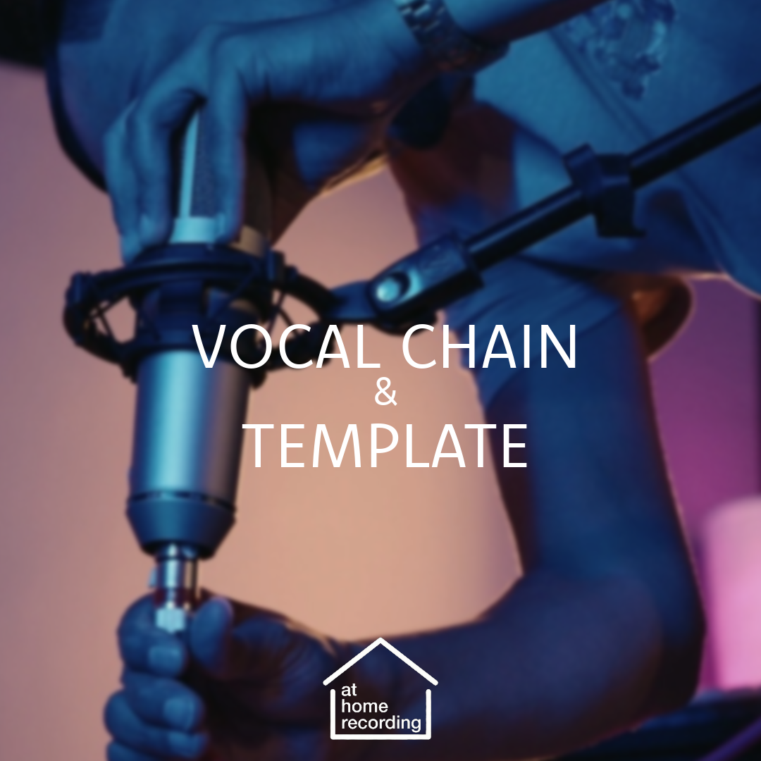 Vocal Chains/Recording Templates