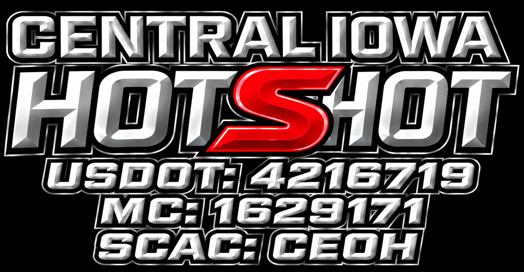 Text of Centralia Hot Shot with USDOT and MC numbers, and SCAC code on a black background with stylized metallic font, and a red letter S in the center.