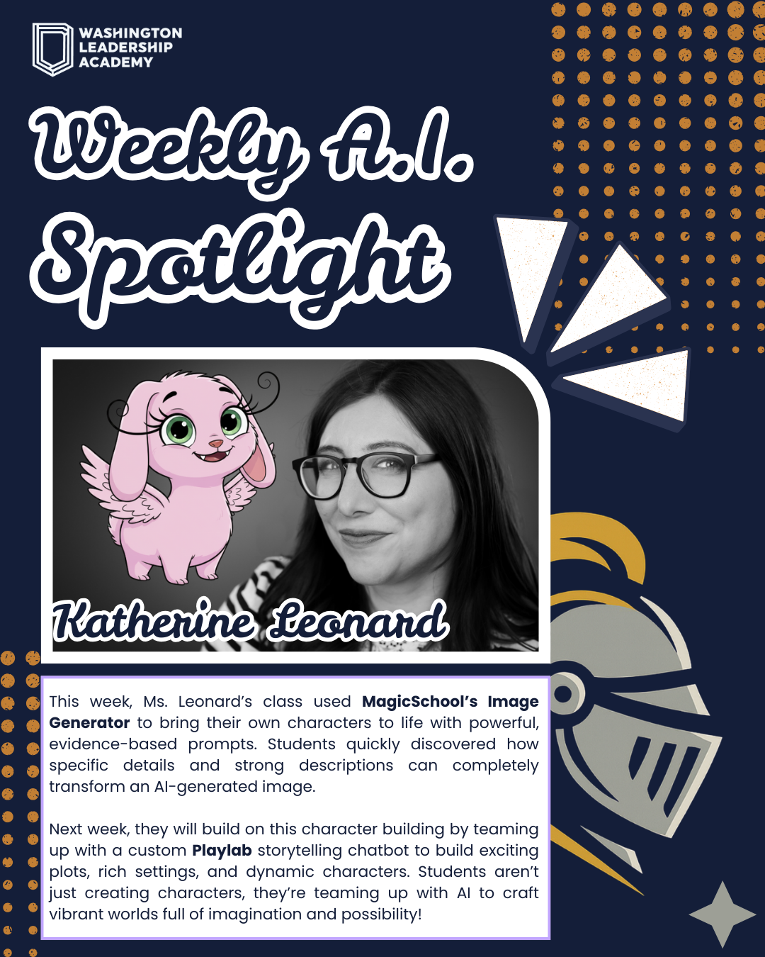 A poster for the Washington Leadership Academy weekly A.I. Spotlight featuring a black-and-white photo of Katherine Leonard and a cartoon pink creature with wings, large green eyes, and a happy expression. The poster has a dark blue background with orange dots and geometric shapes.