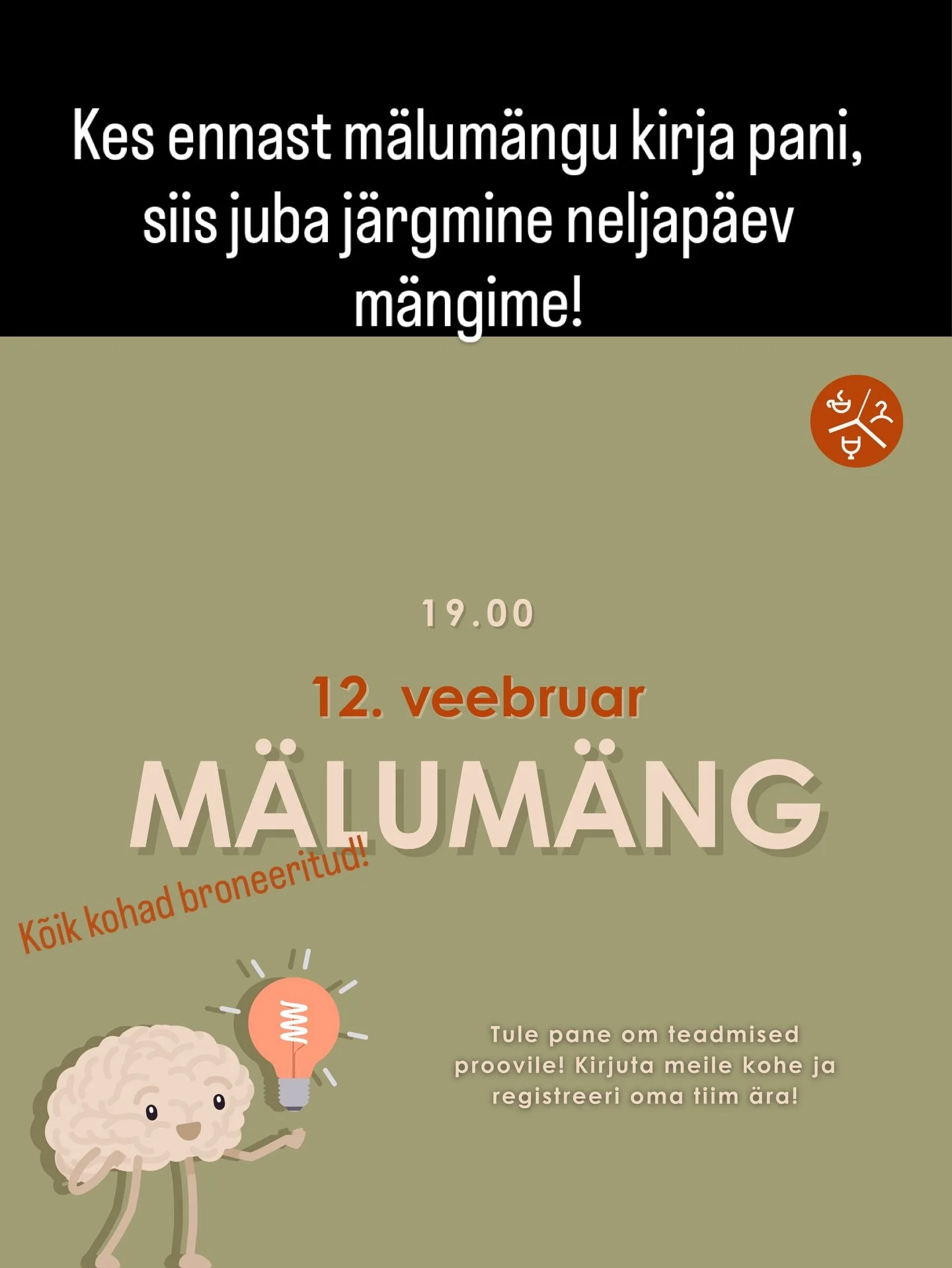 &Auml;rge siis unustage, et j&auml;rgmine neljap&auml;ev on juba j&auml;rgmine m&auml;lu- ja teadmisteproov! 
Kes tahab m&otilde;tlemiseks vastlakukli energiat v&otilde;ib s&otilde;numites teada anda.