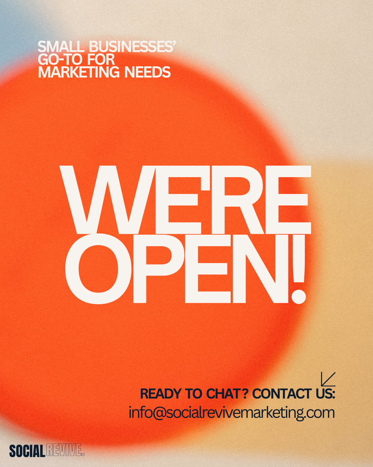 Announcement for social media marketing services with large bold text "WE'RE OPEN!" and smaller text "Small Businesses' go-to for marketing needs," including contact information and a colorful abstract background.