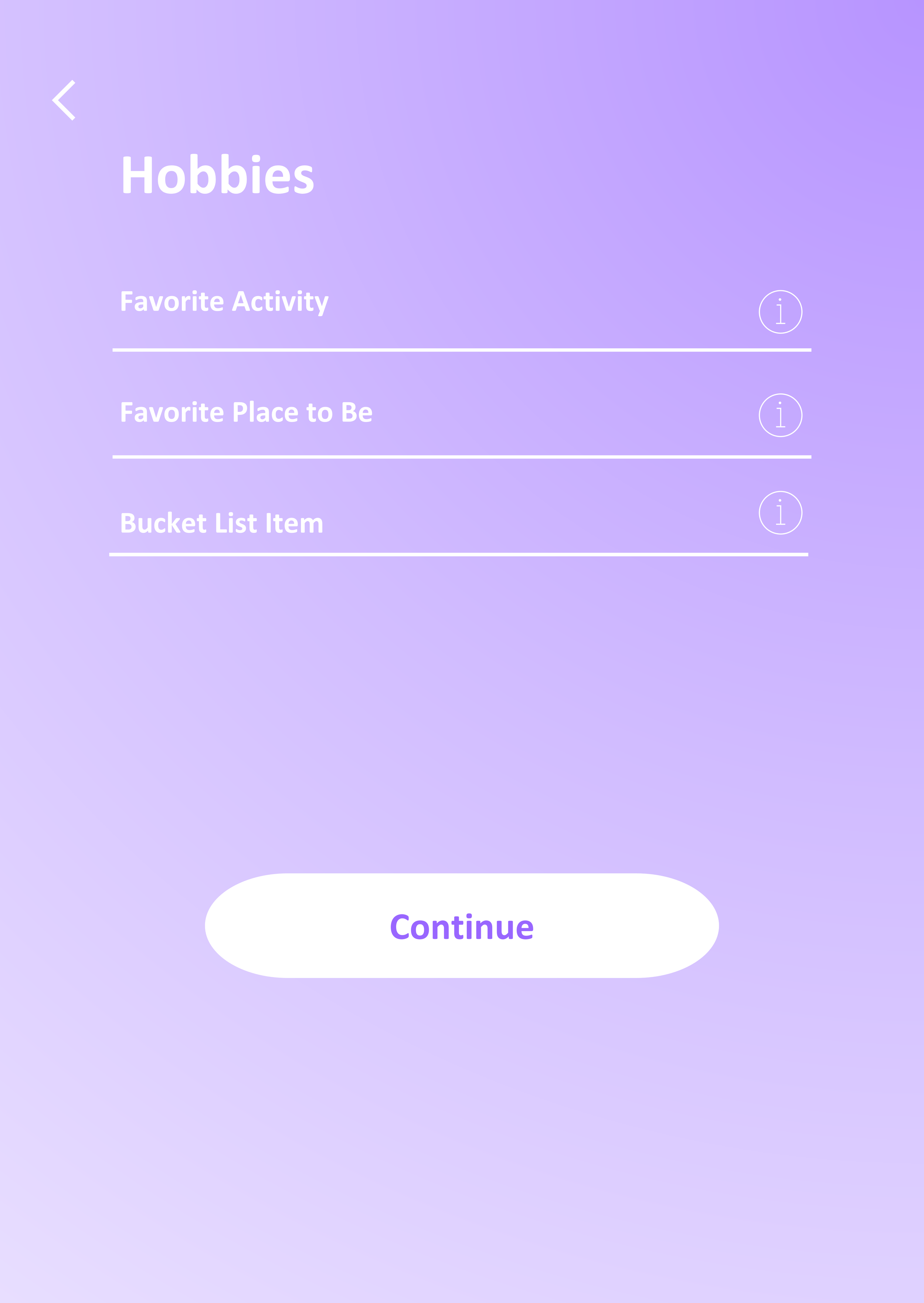 Screen from a mobile app with a purple gradient background displaying a 'Hobbies' section. It has three options: 'Favorite Activity,' 'Favorite Place to Be,' and 'Bucket List Item,' each with a small info icon next to them. There is a white 'Continue