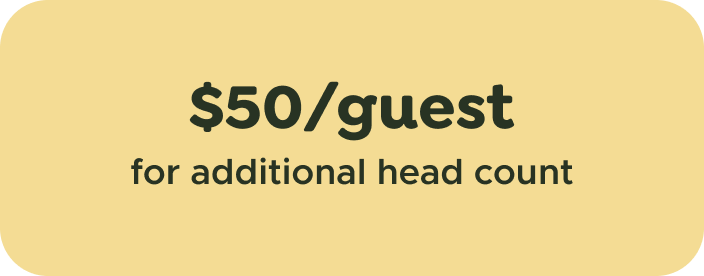 For SAID's Private Dinner Parties, each guest over the 10 allowed will be $50 extra per guest