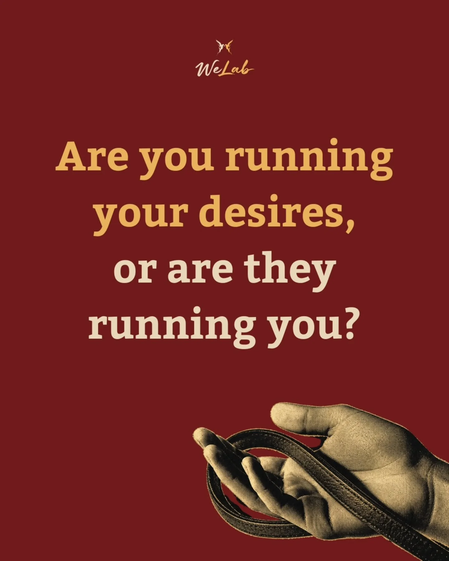 Are you running your desires, or are they running you? 
The lines on these slides are inspired by my sessions. Real people, naming the thing out loud, sometimes for the first time. being with them at these moments is one of the perks of my job. 
Desi