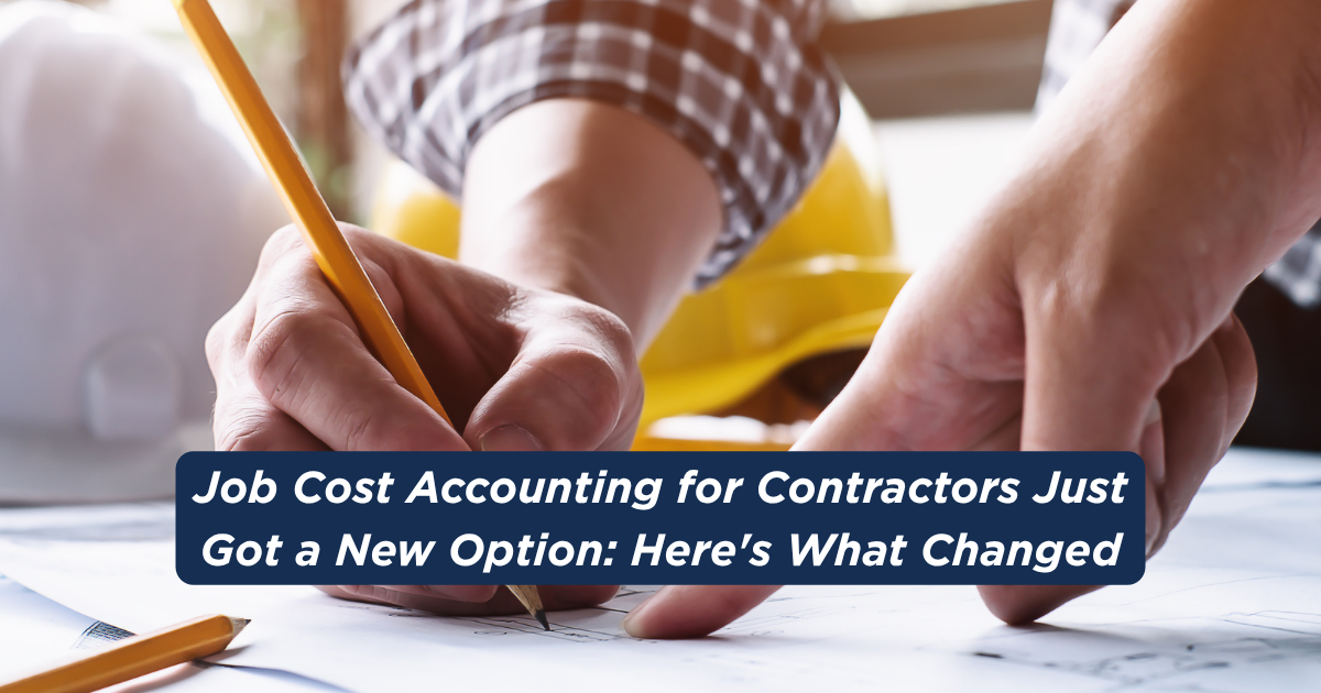 Job Cost Accounting for Contractors Just Got a New Option: Here's What Changed