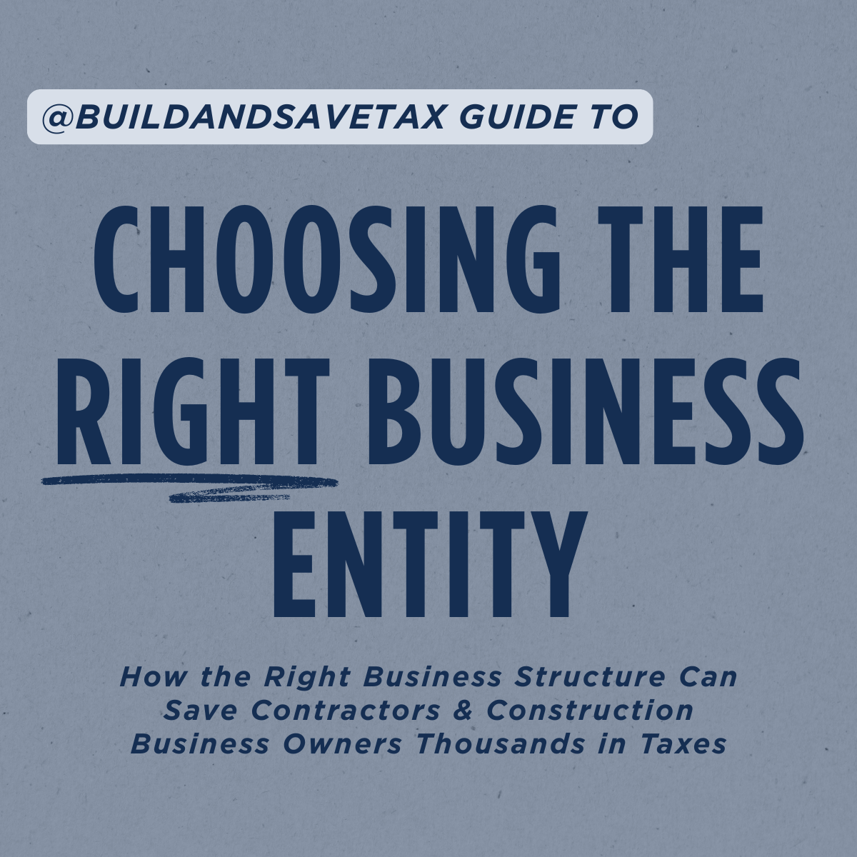 A Contractor's Guide to Choosing the Right Business Entity Structure