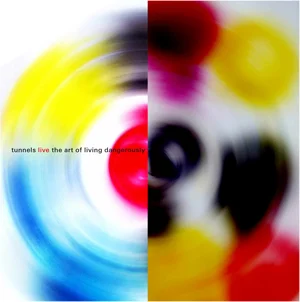 Tunnels "The Art of Leaving Dangerously" (Copy)