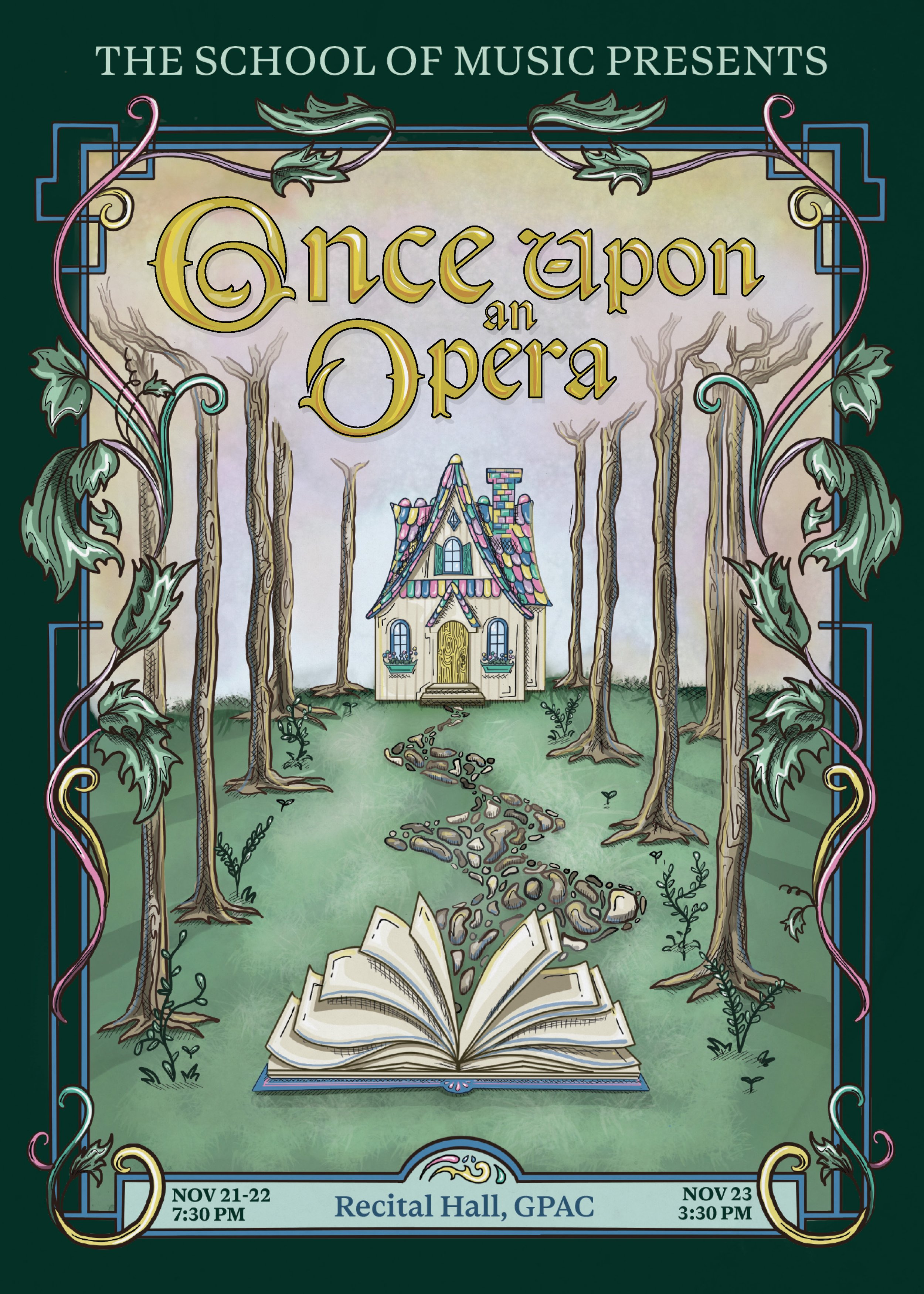 Poster for a school opera production titled 'Once Upon an Opera'. It features a whimsical house in a forest with tall, leafless trees and a stone path leading to the house. An open book is at the bottom of the poster. The event is scheduled for November 21-22 at 7:30 PM and November 23 at 3:30 PM at the Recital Hall, GPAC.