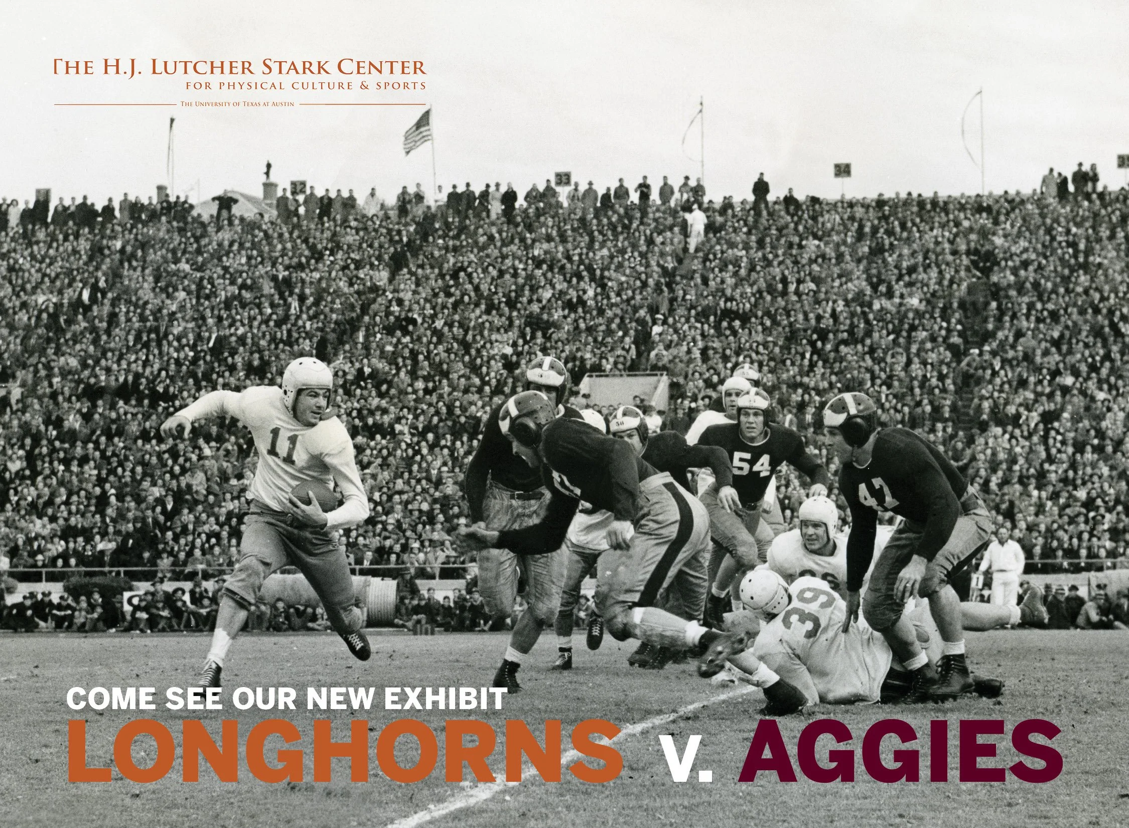 Black and white photograph of a vintage football game with players, one holding the ball, on a field with a large crowd of spectators in the stands. Text overlays promote an exhibit about Longhorns versus Aggies.