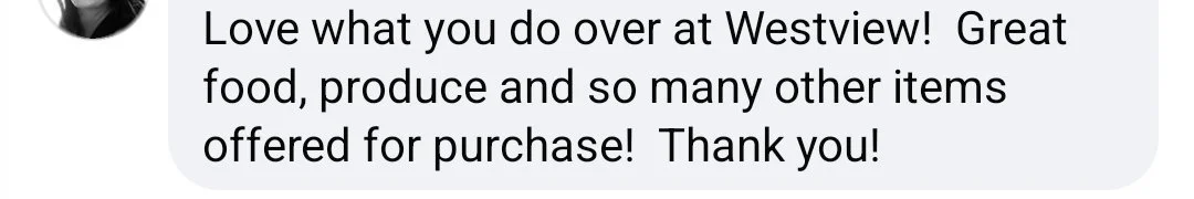 Screenshot of a message praising Westview for its food, produce, and other items.