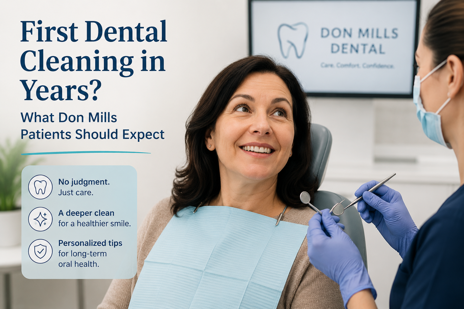 First Dental Cleaning in Years? What Don Mills Patients Should Expect