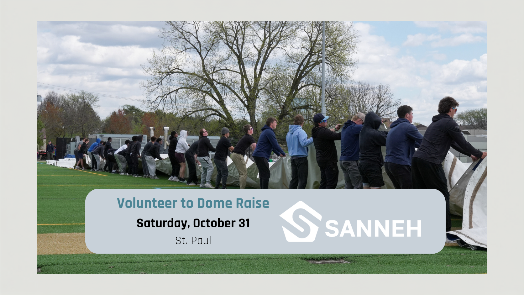 Volunteer: Sat 10/31 Sanneh Dome Raising