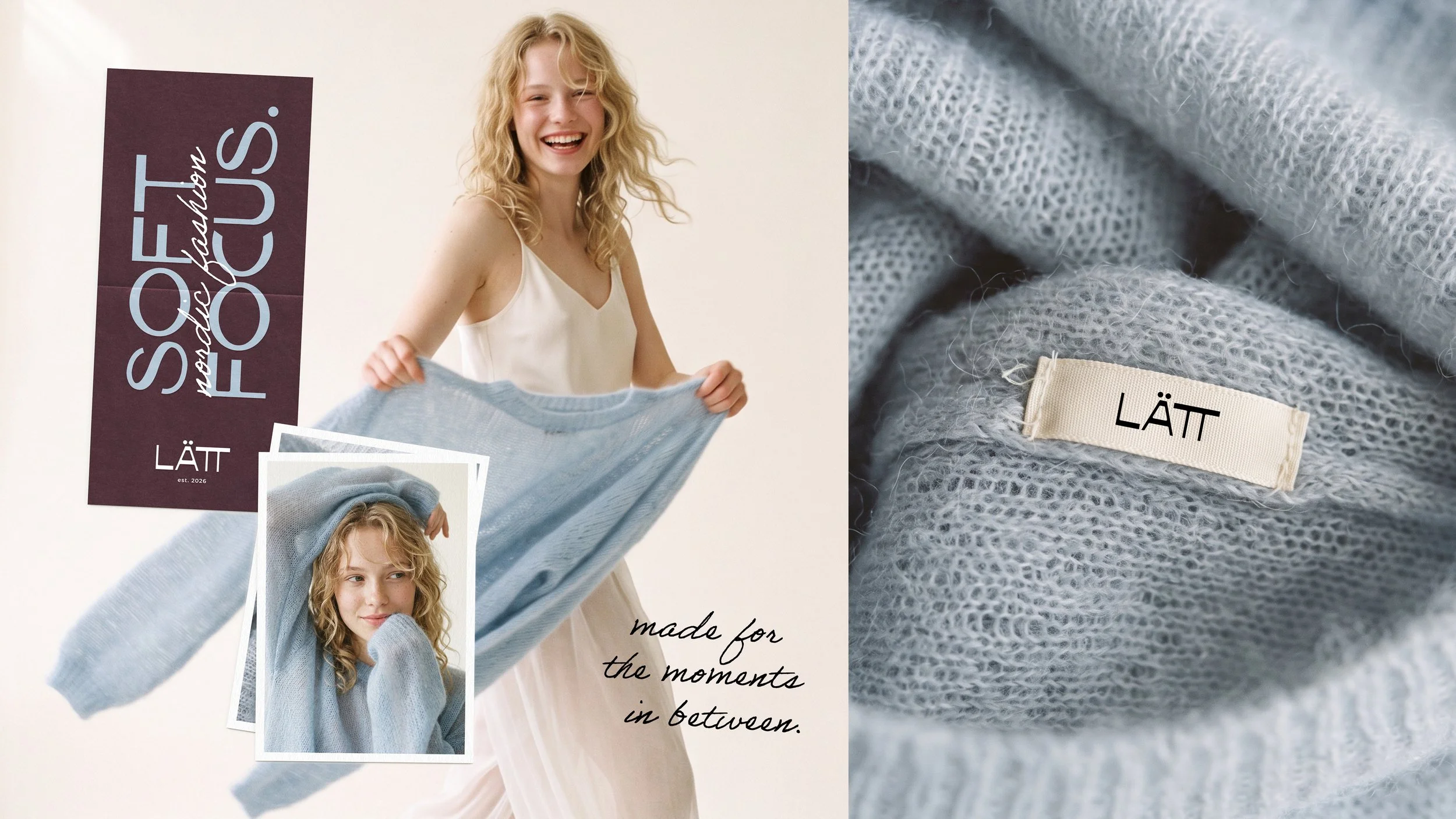 LÄTT – Soft Focus, Fashion