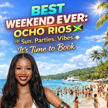 Best Weekend Ever 2026 in Ocho Rios, Jamaica | It’s Time to Book