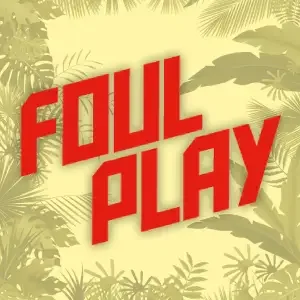 Illustration with a tropical jungle background and bold red text that reads "FOUL PLAY."