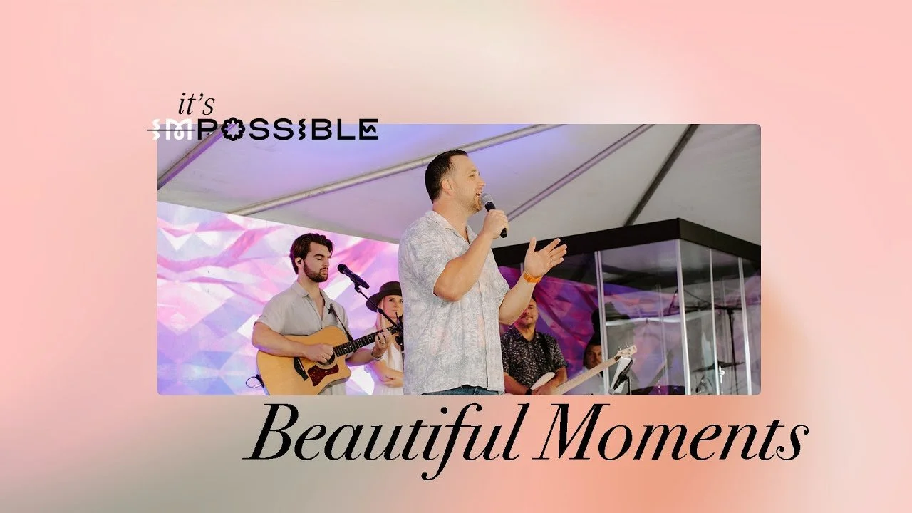 Beautiful Moments | It's Possible | 8/8/21