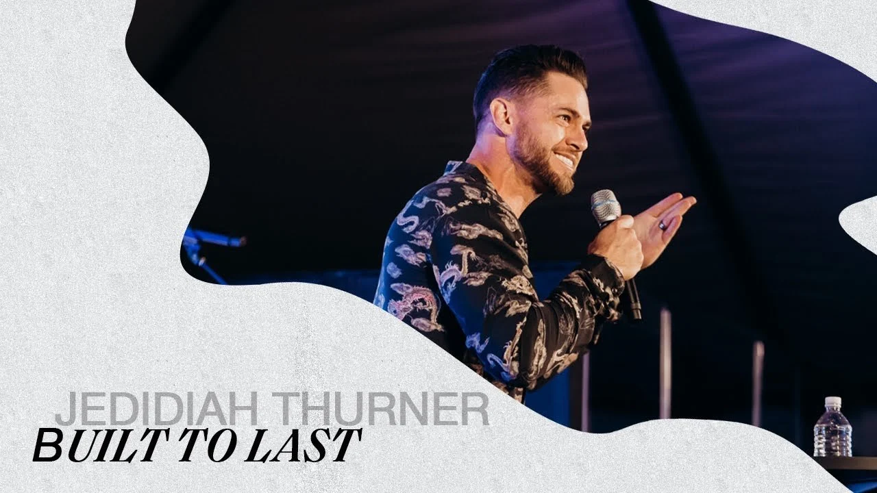 Built To Last | Jedidiah Thurner | First Conference 2021