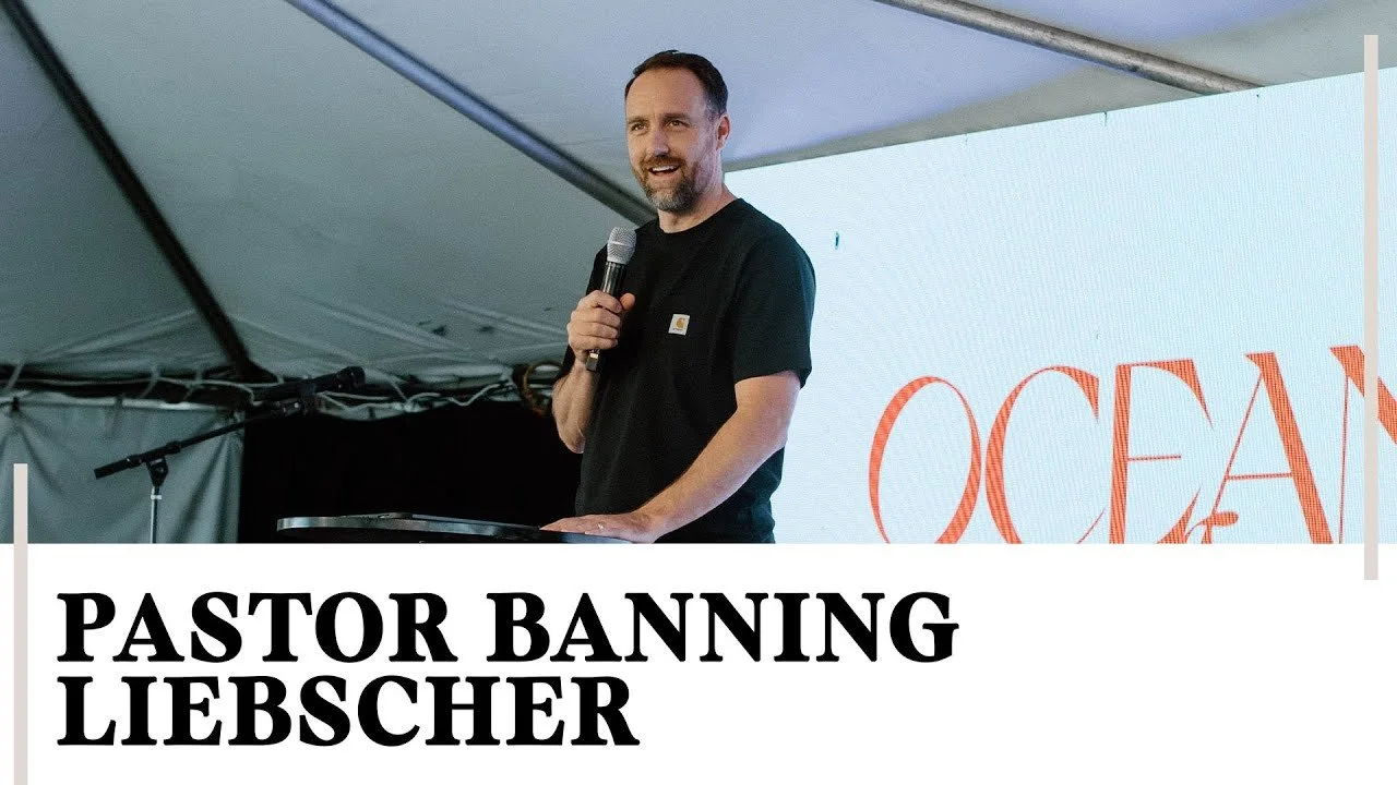 Pastor Banning Liebscher | 7/31/22