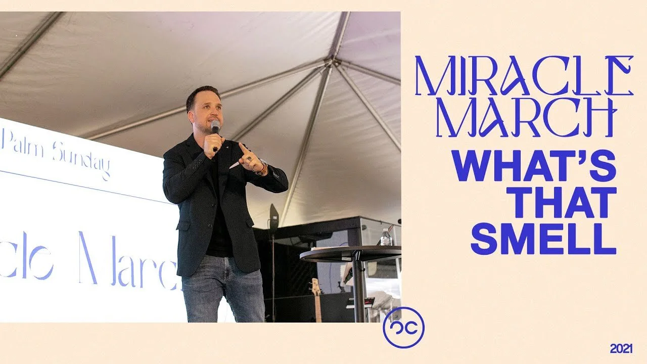 What's That Smell? | Miracle March | Palm Sunday 2021