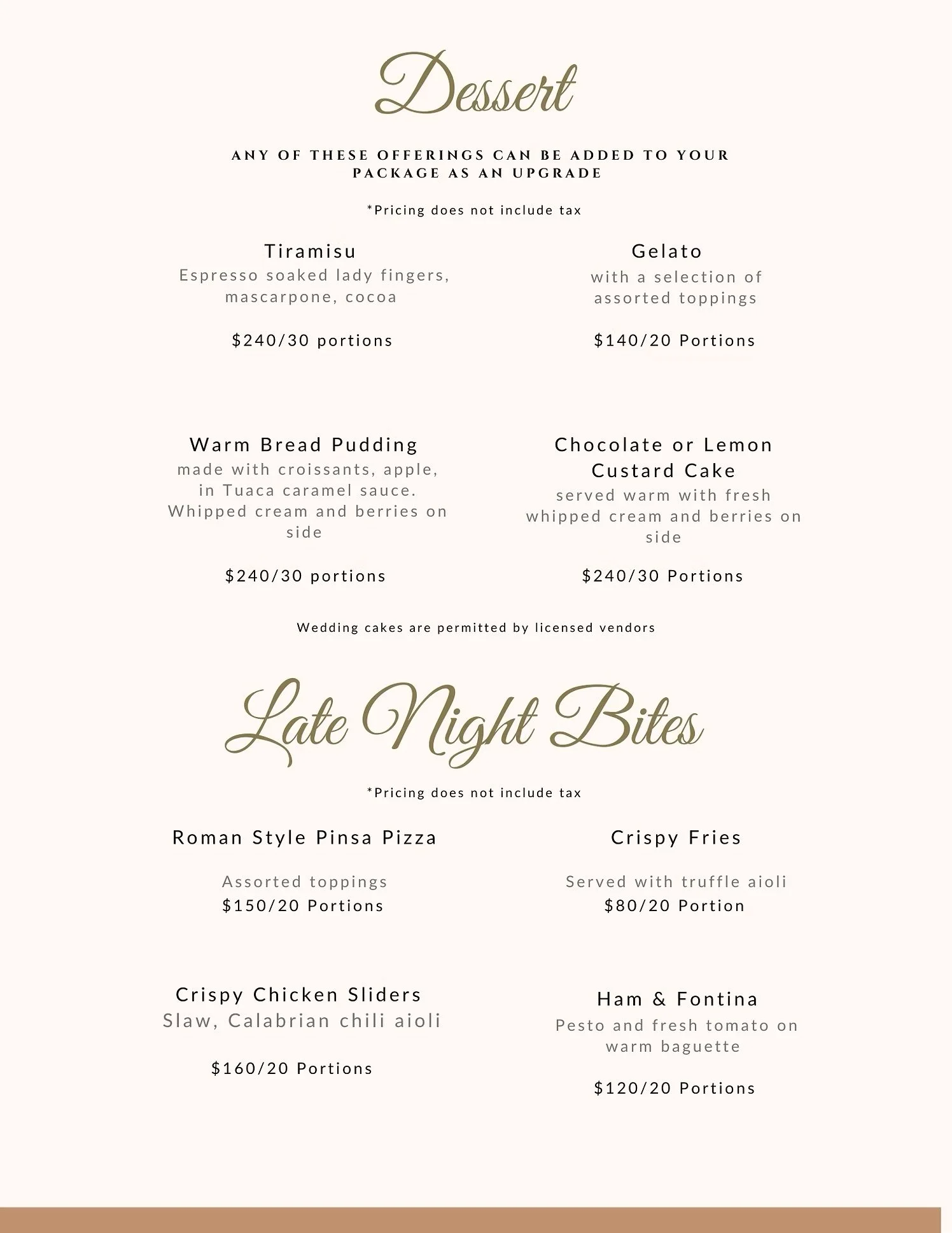 Menu offering desserts and late night bites including tiramisu, gelato, warm bread pudding, chocolate or lemon custard cake, Roman style pinza pizza, crispy fries, crispy chicken sliders, and ham & fontina on a warm baguette.