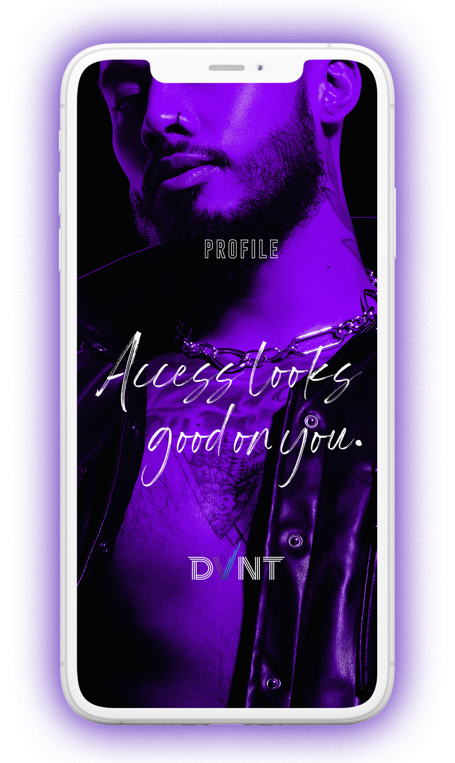 Smartphone screen displaying a photo of a man with a beard, chain necklace, and tattoos, with purple lighting. Text on the screen reads 'Access looks good on you' and 'PROFILE,' and the logo 'DVNT' is at the bottom.