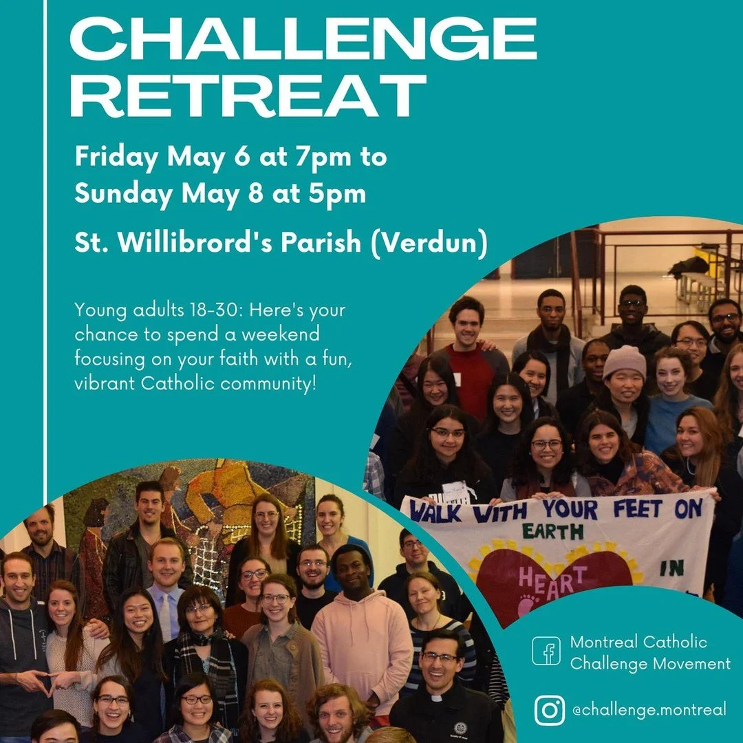 Give yourself an opportunity to rest, have fun and deepen your faith with a VIBRANT community! Montreal Challenge Retreat! Register at montrealchallenge.ca or email registration@montrealchallenge.ca