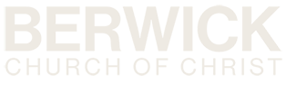 Berwick Church Of Christ