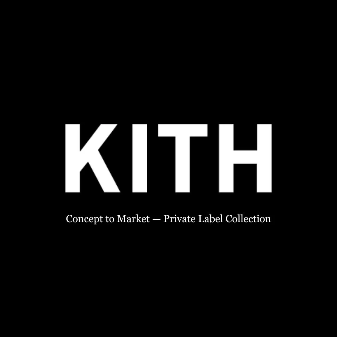 KITH PRIVATE LABEL COLLECTION PROJECT