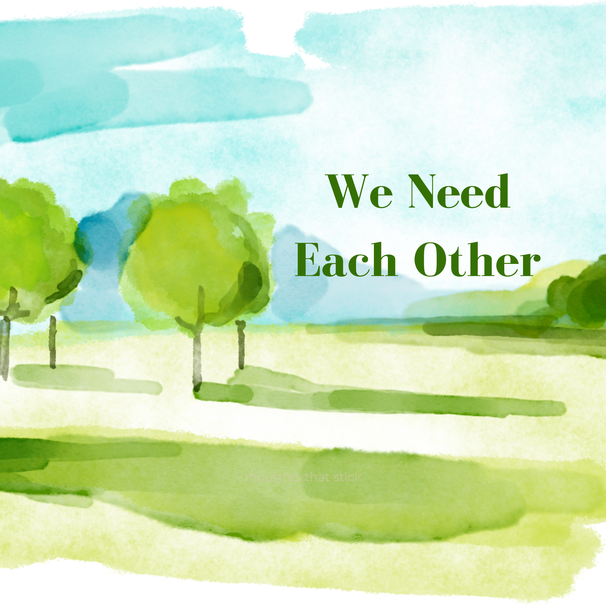We Need Each Other