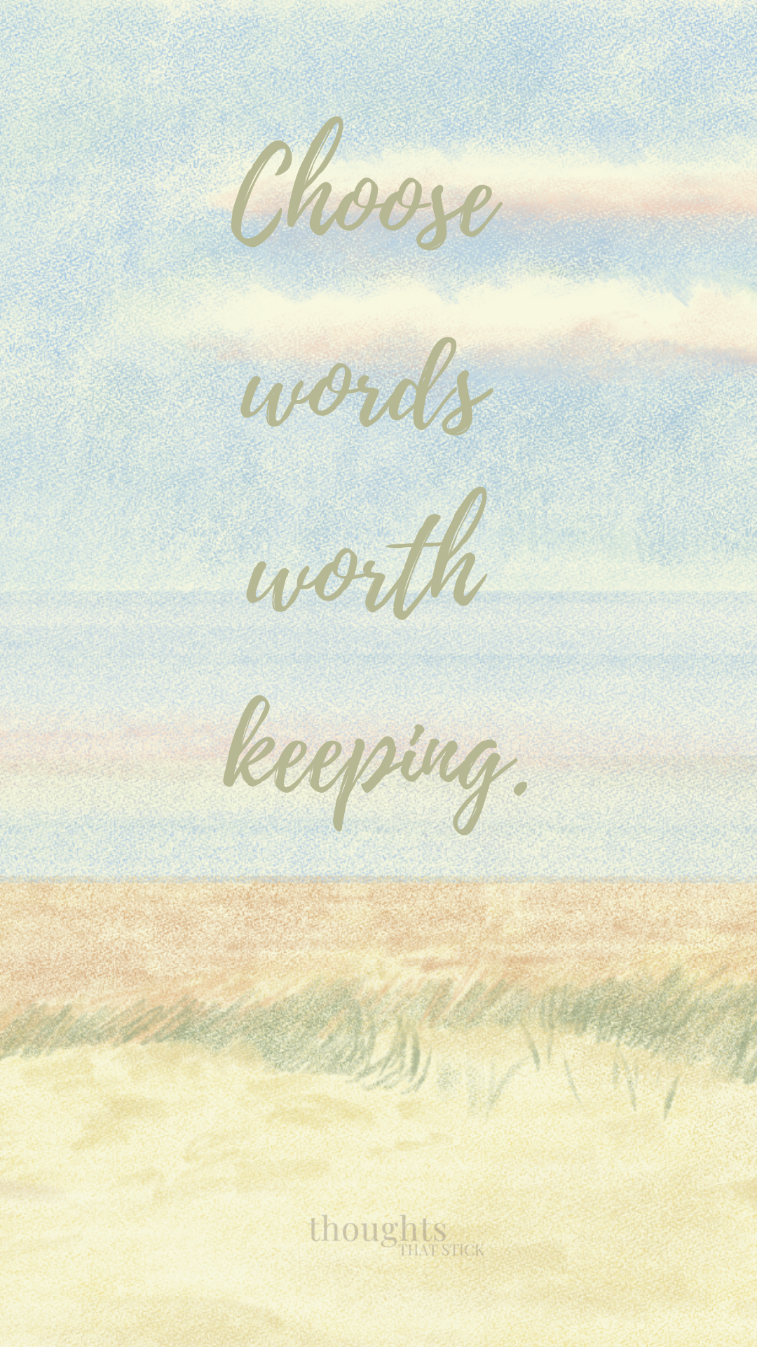 An inspirational quote over a watercolor landscape background, reading 'Choose words worth keeping.'