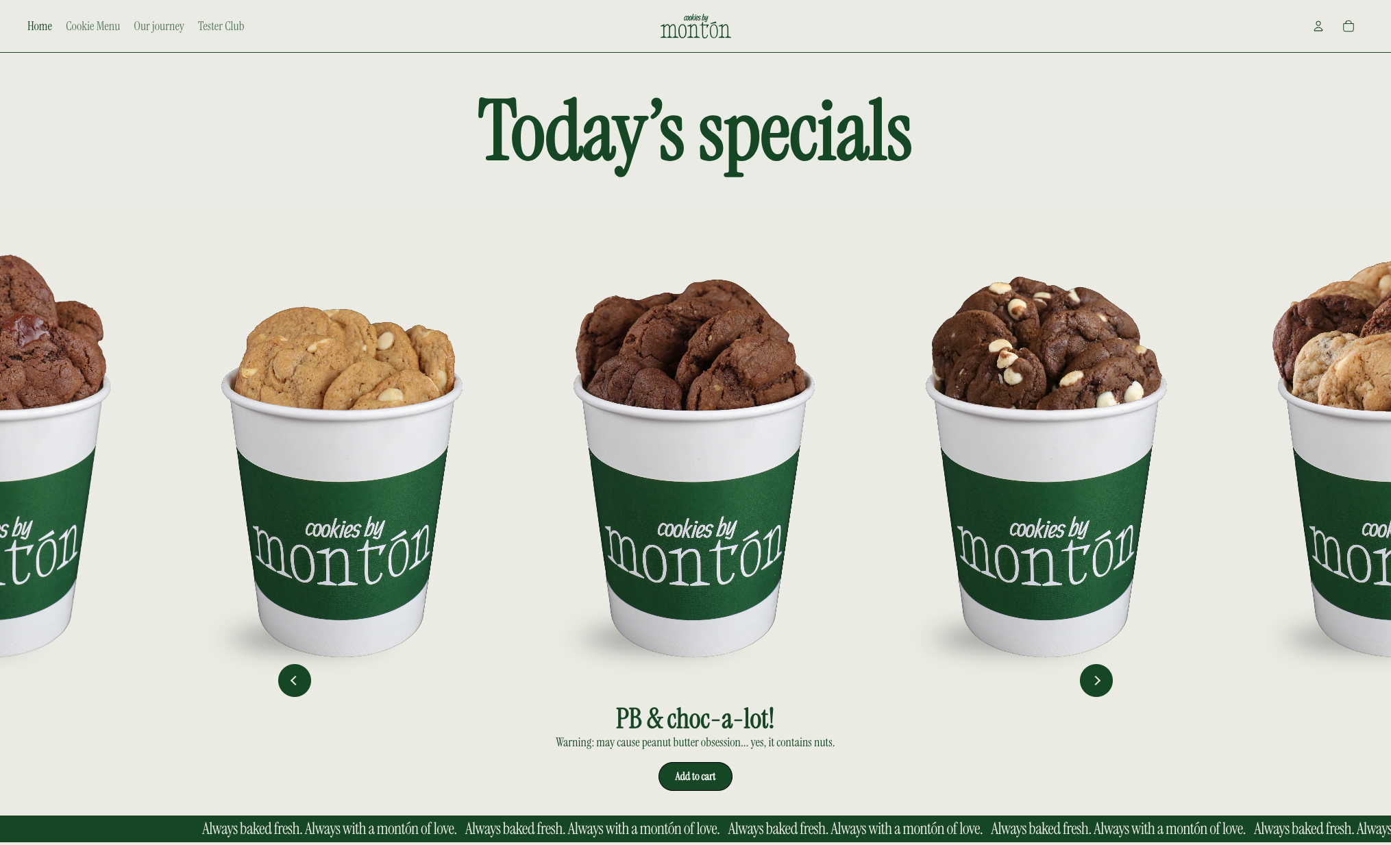 Website homepage featuring five cups of cookies with green labels reading 'cookies by monton' and text 'Today's specials' above, with navigation menu at top and a green 'Add to cart' button below.