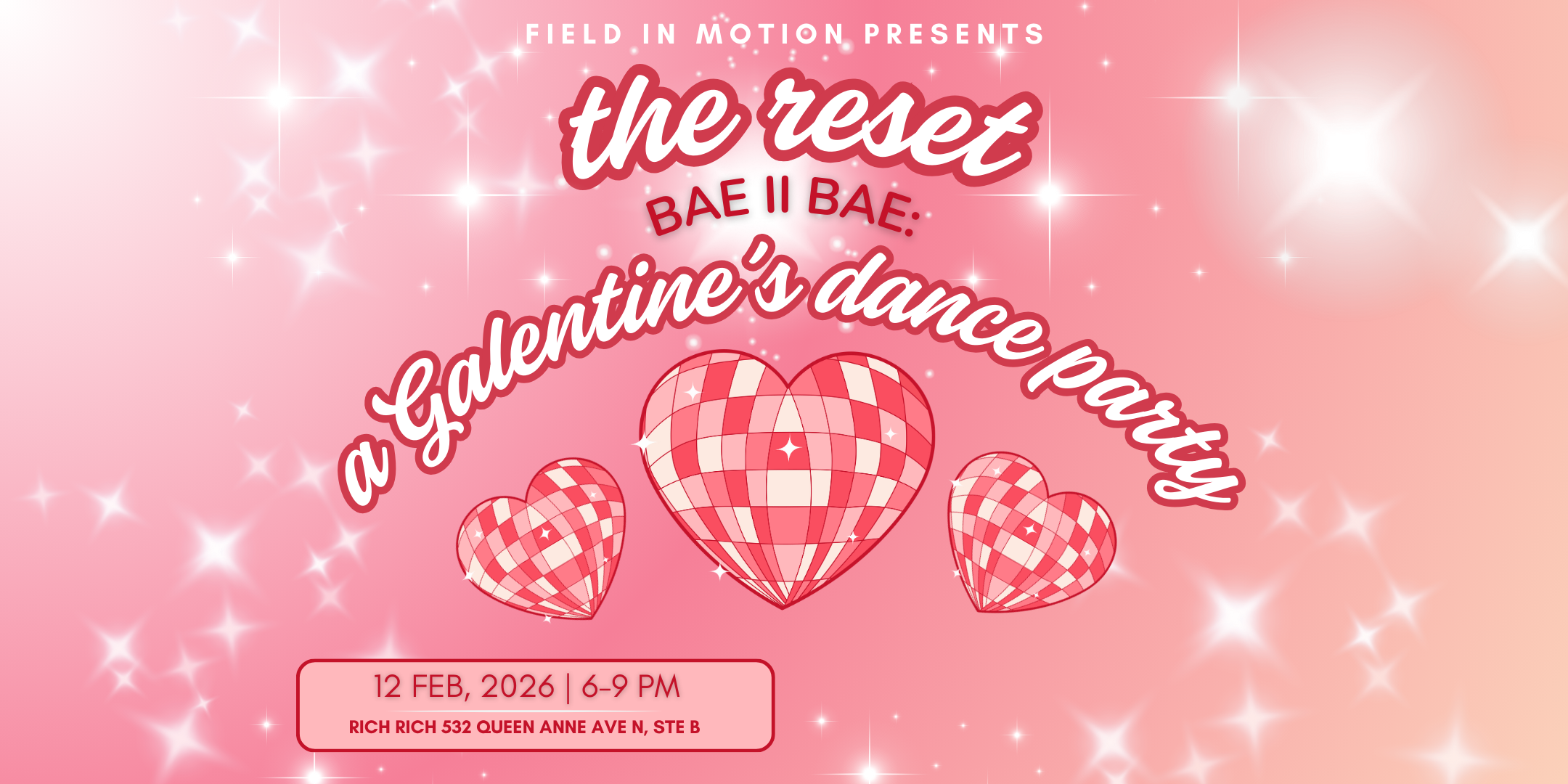 The Reset — Bae II Bae: A Galentine’s Dance Party