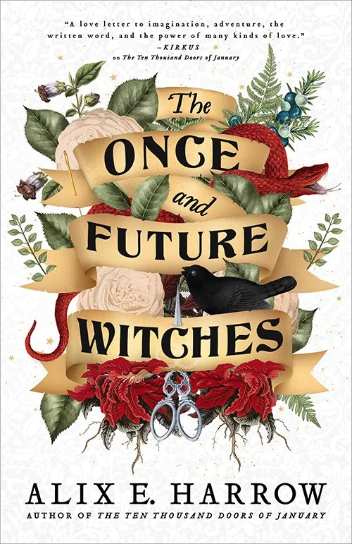 Book Review: The Once and Future Witches by Alix E. Harrow