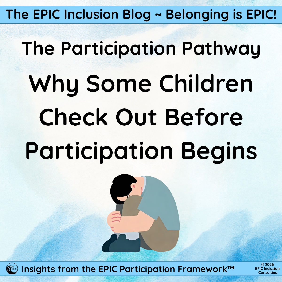 The Participation Pathway: Why Some Children Check Out Before Participation Begins