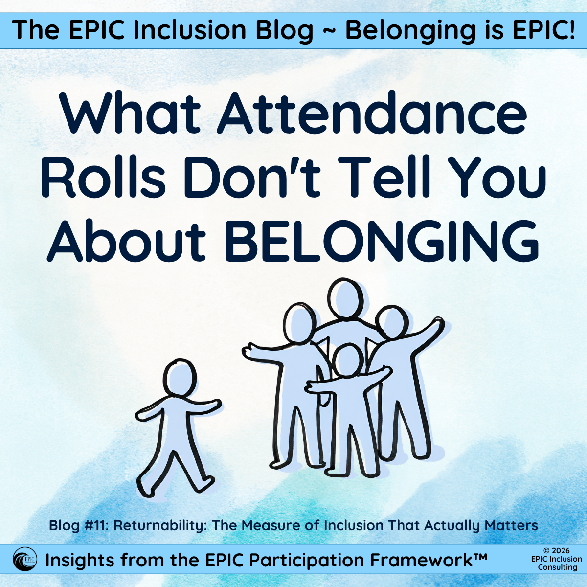 Returnability: The Measure of Inclusion That Actually Matters