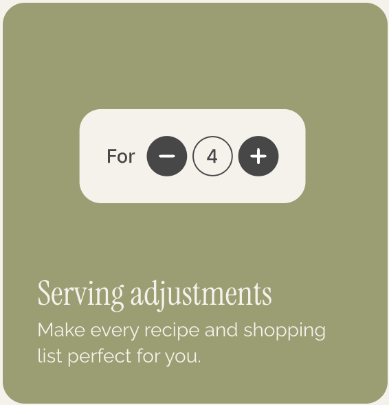 A digital illustration with a green background showing a serving adjustment knob set to 4, with options for minus and plus, and text that says 'Serving adjustments' and 'Make every recipe and shopping list perfect for you.'