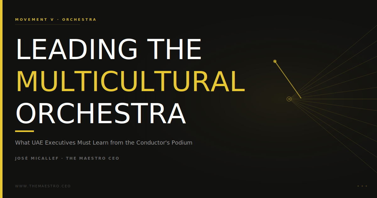Leading the Multicultural Orchestra: What UAE Executives Must Learn from the Conductor's Podium