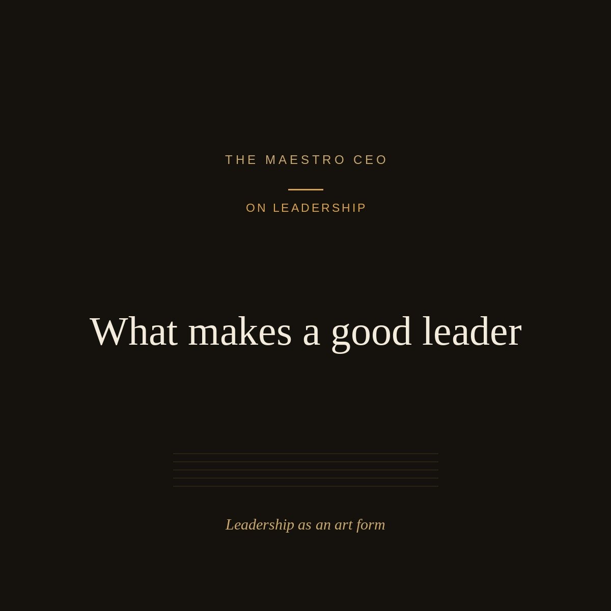 What makes a good leader.