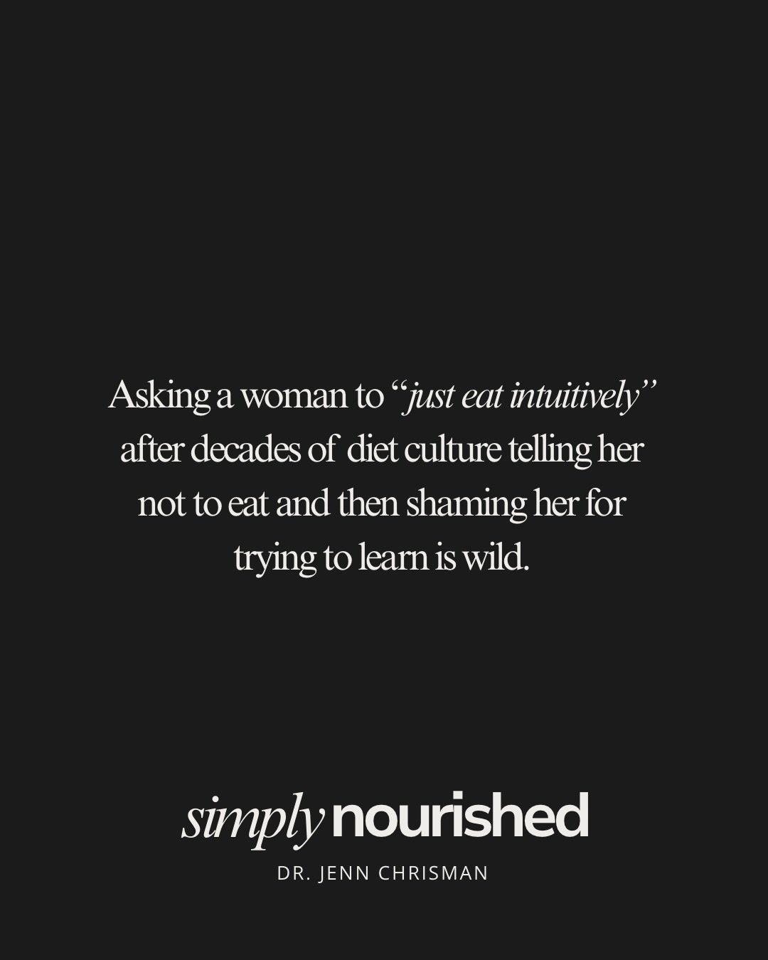 You can&rsquo;t rely on intuition around food if your &ldquo;intuition&rdquo; was shaped by decades of dieting, restricting, stress, and conflicting rules.

True intuition comes from awareness. And education.

From learning your patterns.

From under