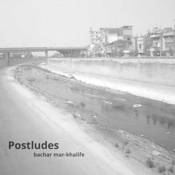 Pochette album-Bachar Mar-Khalifé-Postludes